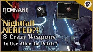 Nightfall and Enigma Nerfed?! Try *THESE* Weapons Instead [Remnant 2: First Patch]