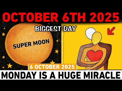 🚨SUPER MOON October 6, 2025 – TONIGHT! 7 Shocking MIRACLES That Will Change Your Destiny