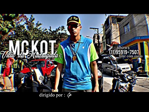 MC Kot - Vilão da Madrugada 2 (VideoClipe - GRVideos)