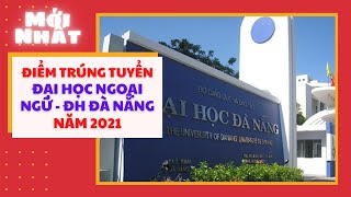 Đại học ngoại ngữ Đà Nẵng tuyển sinh 2021 [Tóm tắt]