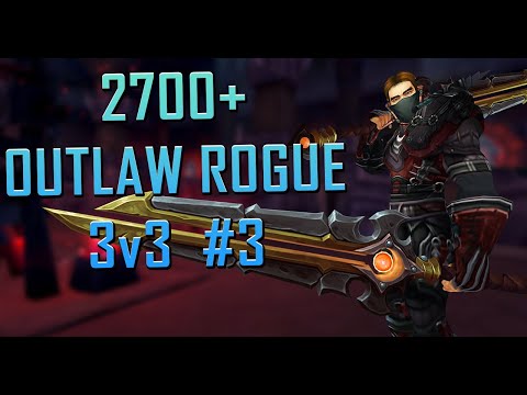 2700+ Outlaw Rogue 3v3 #3 [Shadowlands]