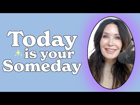 This is your SOMEDAY | April Osteen Simons