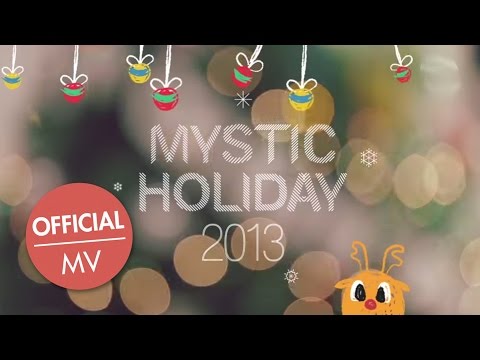 MYSTIC HOLIDAY 2013 - 크리스마스 소원 Christmas Wishes (Official MV)