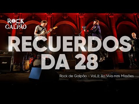 Recuerdos da 28 - Rock de Galpão (Vol. II Ao vivo nas Missões)