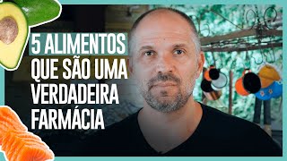 5 ALIMENTOS QUE SÃO UMA VERDADEIRA FARMÁCIA