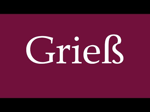 How to Pronounce ''Grieß'' (Semolina) Correctly in German