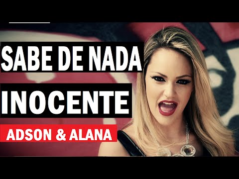 Adson e Alana - SABE DE NADA INOCENTE (Clipe Oficial) sertanejo / funk / remix