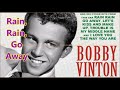 Rain, Rain, Go Away 1962   Bobby Vinton   +   lyrics