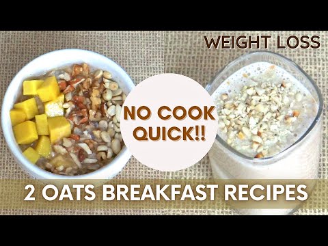 2 EASY & HEALTHY OATS Breakfast Recipes-Health Benefits-NO COOK!! Weight Loss Recipes | Easy Oatmeal