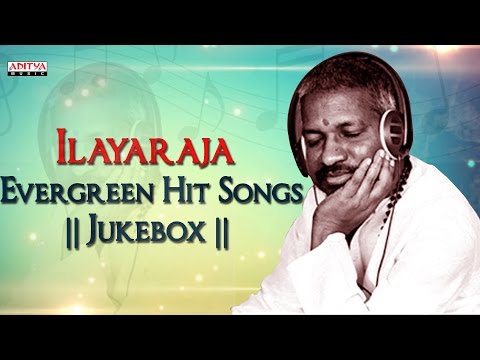 Ilaiyaraaja's Evergreen Hits | Telugu Songs Jukebox | Aditya Music Playback