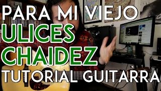 Para Ti Papa - Ulices Chaidez - Tutorial - ACORDES/ADORNOS - Como tocar en Guitarra
