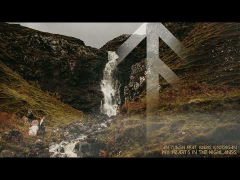 An Tuagh - My Heart's in the Highlands (feat. Chris Corrigan)