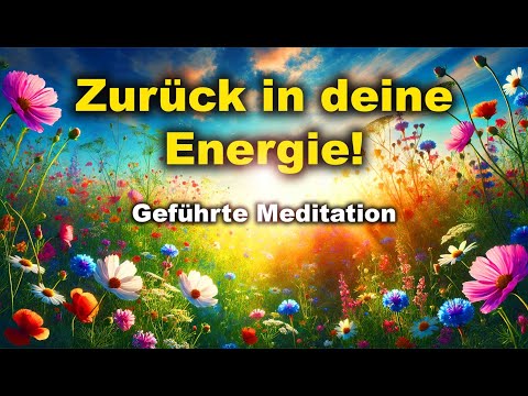 Geführte Meditation: Finde zurück in deine eigene Energie und innere Kraft ✨