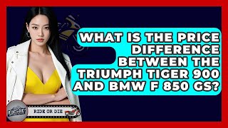 Download lagu What Is The Price Difference Between The Triumph Tiger 900 And BMW F 850 GS? mp3 Download lagu What Is The Price Difference Between The Triumph Tiger 900 And BMW F 850 GS? mp3