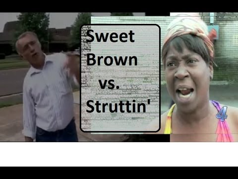 Aint got time to Strut - a Conversation between Sweet Brown and Struttin that A --