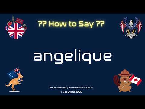 😇 🎶 How to Pronounce angelique? (CORRECTLY) | Pronunciation Planet