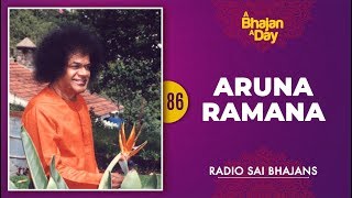 Video thumbnail of "86 - Aruna Ramana | Radio Sai Bhajans"