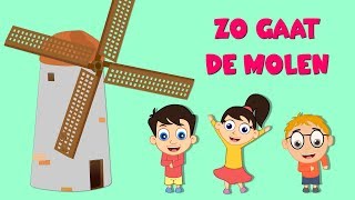 Zo gaat de molen | Nederlandse kinderliedjes
