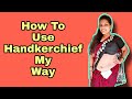 Handkerchief Agar Bhul Jao Girls Toh Try My Way