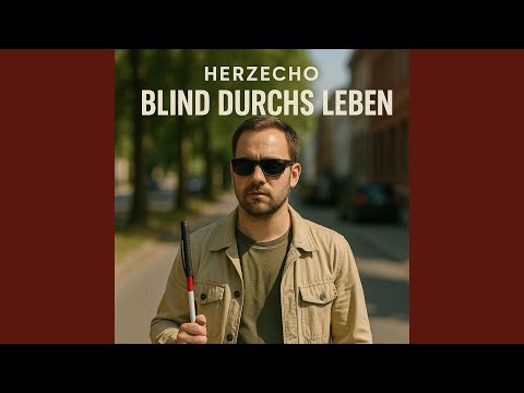 Blind durchs Leben