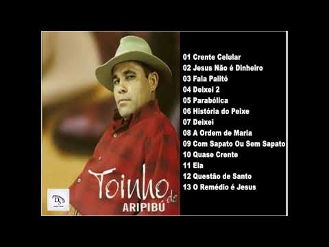 Toinho de Aripibú - Grandes Sucessos
