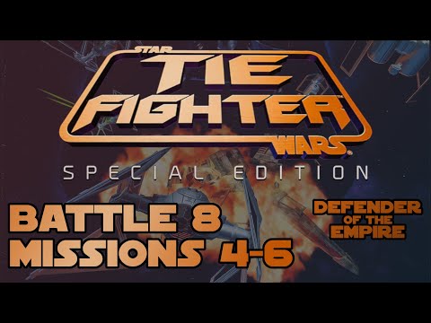Battle 8: Missions 4-6 - TIE Fighter: Special Edition