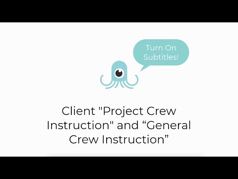 Client “General Crew Instruction (Digital Sign)” and “Project Crew Instruction (Digital Sign)”