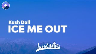 Kash Doll - Ice Me Out (Clean Version &amp; Lyrics)