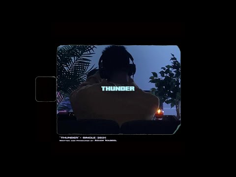 Adam Nabeel - Thunder (Visualizer)
