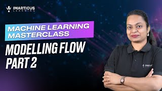 Modelling Flow in Machine Learning - Part 2 | Advanced Techniques & Model Optimization | Module 03