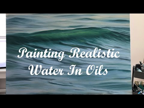 Painting Tutorial: How to Paint Realistic Water in Oils