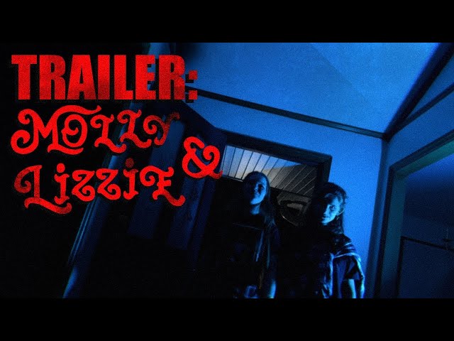 TRAILER: Molly & Lizzie | short film