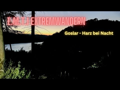 E.M.T.I Extremwandern - Harz bei Nacht