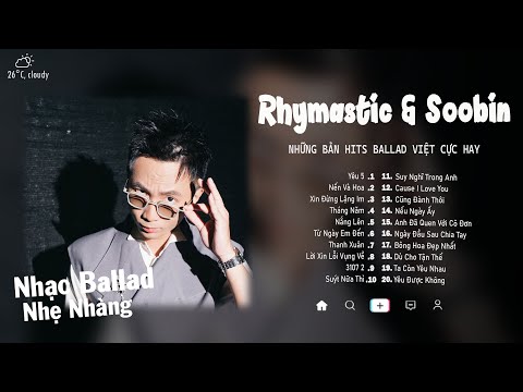 Rhymastic, Quân A.P, Soobin | Yêu 5, Nến Và Hoa, Xin Đừng Lặng Im | Những Bản Hits Ballad Cực Hay