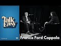 francis ford coppola on ‘megalopolis’ and the future of movies talk easy with sam fragoso