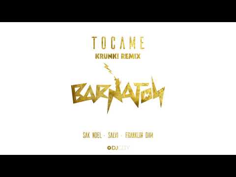 Sak Noel, Salvi & Franklin Dam - Tocame (Krunk! Remix) [Official Full Stream]