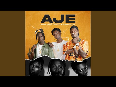 Aje (feat. Cee Blixx & Kosere Master)