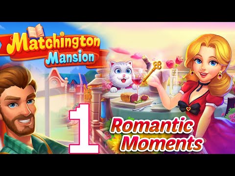Matchington Mansion - Walkthrough GamePlay - PART 1 || Romantic Moments