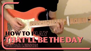 How To Play That&#39;ll Be The Day on guitar - Buddy Holly
