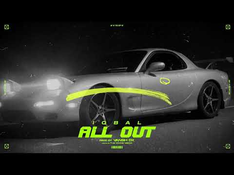 ALL OUT : IQBAL : VANSH DX : 2k25