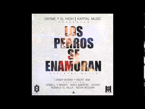 Los Perros Se Enamoran (Remix) - Andy Rivera Ft. Nicky Jam & Varios Artistas