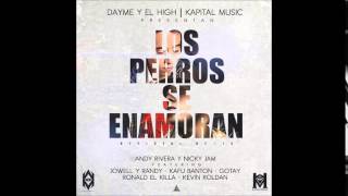 Los Perros Se Enamoran (Remix) - Andy Rivera Ft. Nicky Jam &amp; Varios Artistas