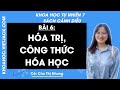 Khoa học tự nhiên 7 Cánh diều | Bài 6: Hóa trị, công thức hóa học - Trang 39, 45