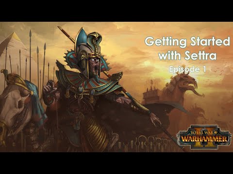 Settra legendary start guide, first half Total war Warhammer 2