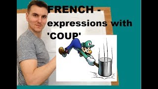 FRENCH - Expressions with the word 'COUP'