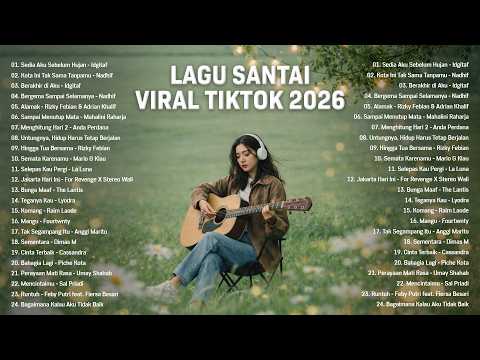 Lagu Santai Viral Tiktok 2026 — Lagu Pop Indonesia Terbaru 2026 | Pop Hits Indonesia 2026 #musik