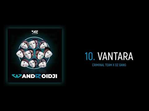 Criminal Team - Vantara feat. DZ GANG (Audio Officiel)
