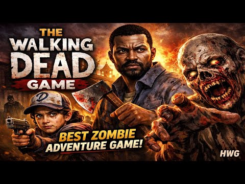 Best ZOMBIE ADVENTURE GAME | THE WALKING DEAD | HWG