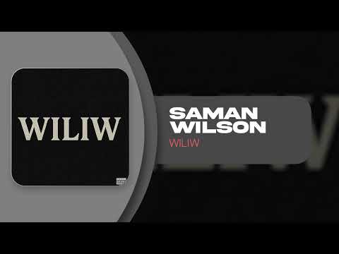 Saman Wilson - WILIW | OFFICIAL TRACK