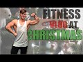 THE CHRISTMAS FITNESS VLOG